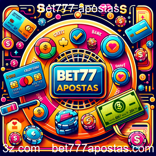 Explorando os Métodos de Pagamento na Bet777 Apostas